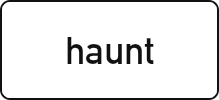 haunt