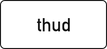 thud